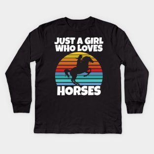 Just a girl who loves horses Kids Long Sleeve T-Shirt